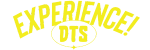 Experience DTS